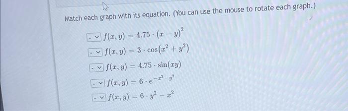 Match Each Graph With Its Equation You Can Use The Mouse To Rotate Each Graph F X Y 4 75 X Y F X Y 3 1