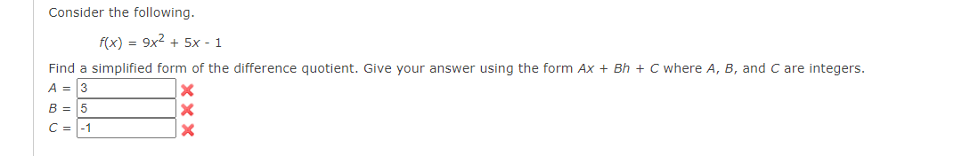 Consider The Following F X 9x 5x 1 Find A Simplified Form Of The Difference Quotient Give Your Answer Using Th 1