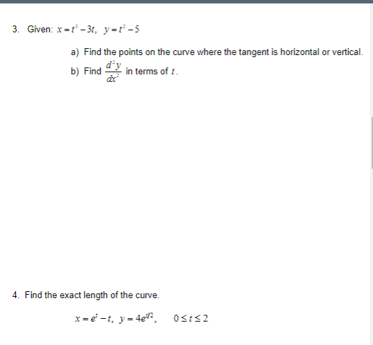 3 Given X T 3t Y T 5 A Find The Points On The Curve Where The Tangent Is Horizontal Or Vertical D Y B Find In Te 1