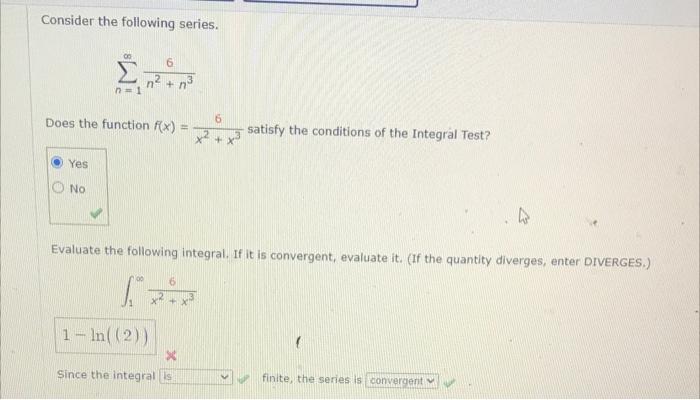 Use The Ratio Test To Determine Whether The Series Is Convergent Or Divergent Identify An 1 100 6 90 1 X Evaluate The 2