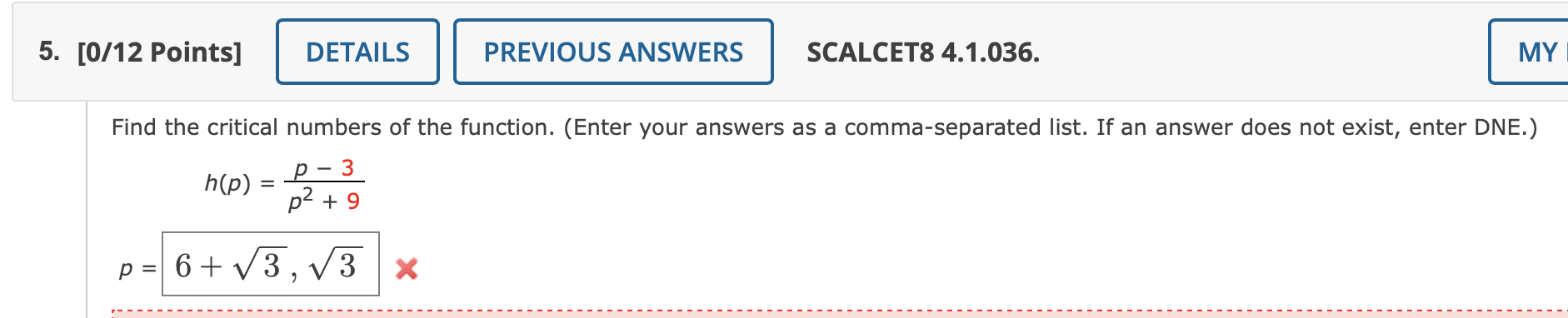 5 0 12 Points H P Details Find The Critical Numbers Of The Function Enter Your Answers As A Comma Separated List 1