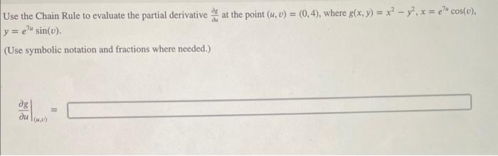 Of 5 Use The Chain Rule To Evaluate The Partial Derivative At The Point Q R 3 2 Where H U V Ue U Q 2