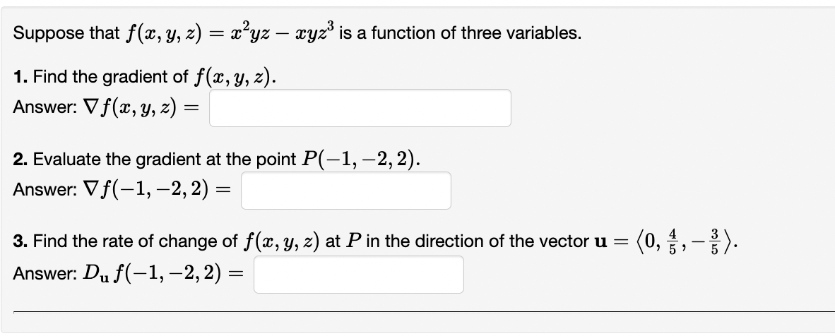 Suppose That F X Y Z X Yz Xyz Is A Function Of Three Variables 1 Find The Gradient Of F X Y Z Answer Vf X 1