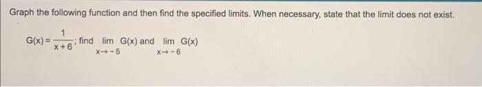 10 10 Graph The Following Function And Then Find The Specified Limits When Necessary State That The Limit Does Not 2