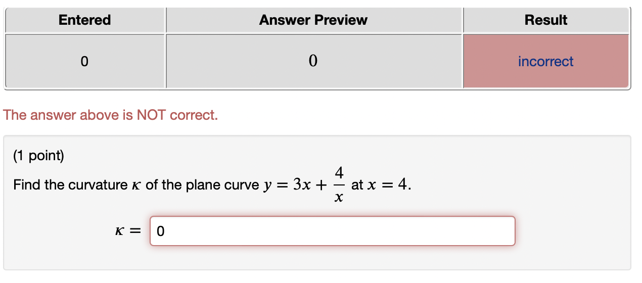 Entered The Answer Above Is Not Correct Answer Preview K 0 0 1 Point 4 Find The Curvature K Of The Plane Curve Y 3 1