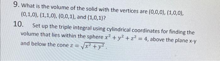 9 What Is The Volume Of The Solid With The Vertices Are 0 0 0 1 0 0 0 1 0 1 1 0 0 0 1 And 1 0 1 10 S 1