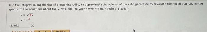 Use The Integration Capabilities Of A Graphing Utility To Approximate The Volume Of The Solid Generated By Revolving The 1