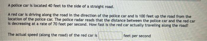 A Police Car Is Located 40 Feet To The Side Of A Straight Road A Red Car Is Driving Along The Road In The Direction Of 1
