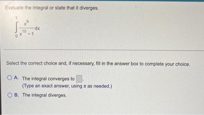 Evaluate The Integral Or State That It Diverges 64 Dx 27 Vx Select The Correct Choice And If Necessary Fill In The A 3