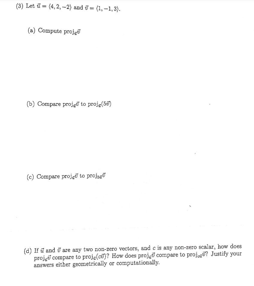 3 Let U 4 2 2 And 1 1 3 A Compute Proj B Compare Proju To Proj 50 C Compare Proj To Proj D If U A 1