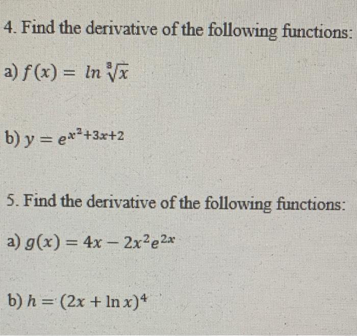 4 Find The Derivative Of The Following Functions A F X In X B Y Ex 3x 2 5 Find The Derivative Of The Follow 1