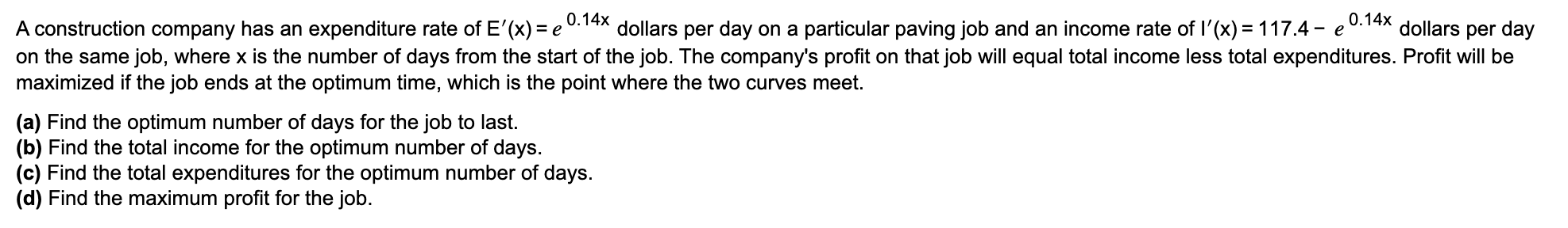 0 14x 0 14x Dollars Per Day A Construction Company Has An Expenditure Rate Of E X E Dollars Per Day On A Particular 1