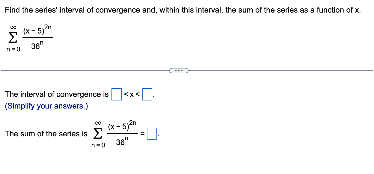 Find The Series Interval Of Convergence And Within This Interval The Sum Of The Series As A Function Of X 2n X 5 1