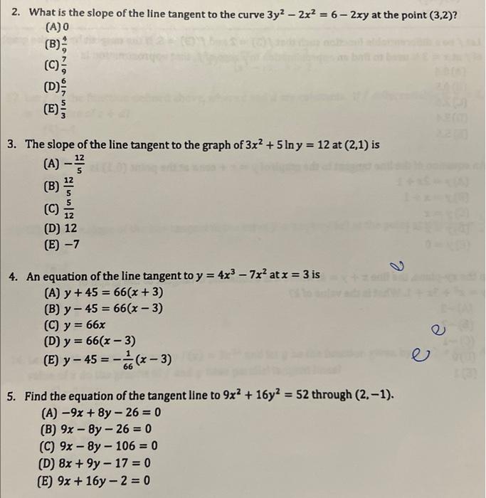 2 What Is The Slope Of The Line Tangent To The Curve 3y 2x 6 2xy At The Point 3 2 A 0 B 32 32 C Elania 1