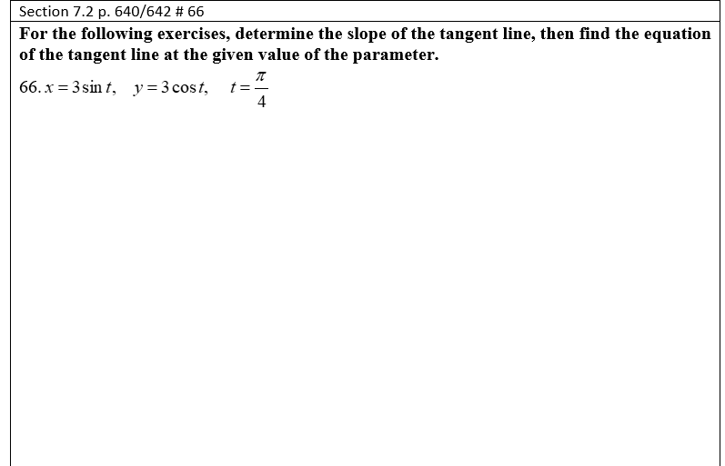 Section 7 2 P 640 642 66 For The Following Exercises Determine The Slope Of The Tangent Line Then Find The Equation 1