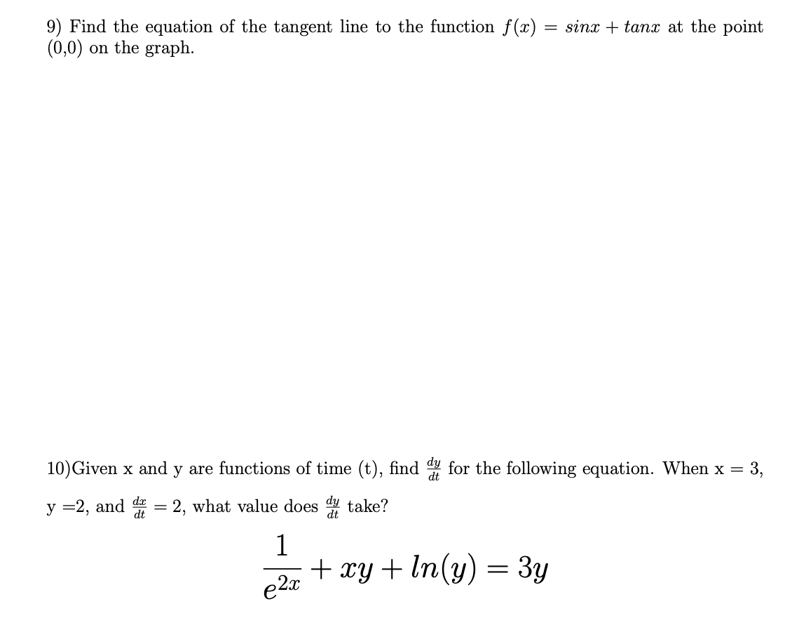 9 Find The Equation Of The Tangent Line To The Function F X Sinx Tanx At The Point 0 0 On The Graph 10 Given X 1