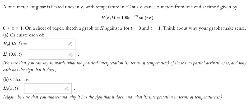 A One Meter Long Bar Is Heated Unevenly With Temperature In C At A Distance A Meters From One End At Time T Given By H 1