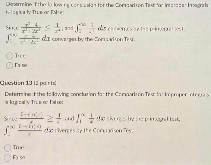 Determine If The Following Conclusion For The Comparison Test For Improper Integrals Is Logically True Or False Since S 1