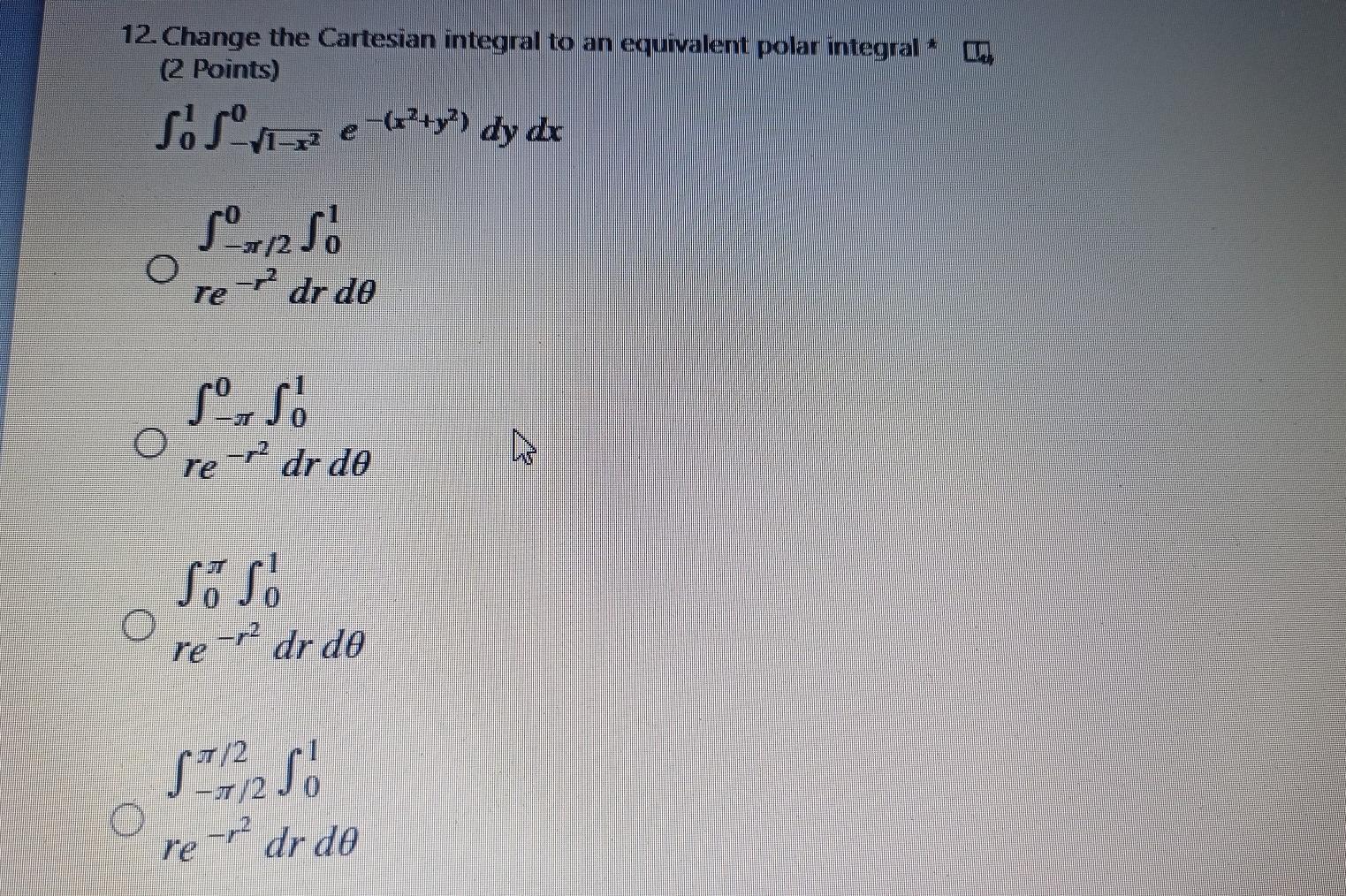 12 Change The Cartesian Integral To An Equivalent Polar Integral 2 Points So Svizze 6 Y Dy De S12s Ore Dr De 1