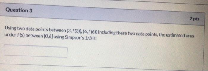 Question 1 2 Pts Given X Sin Xz Defined Over The Interval 0 6 Use Integration Methods To Solve Questions 3