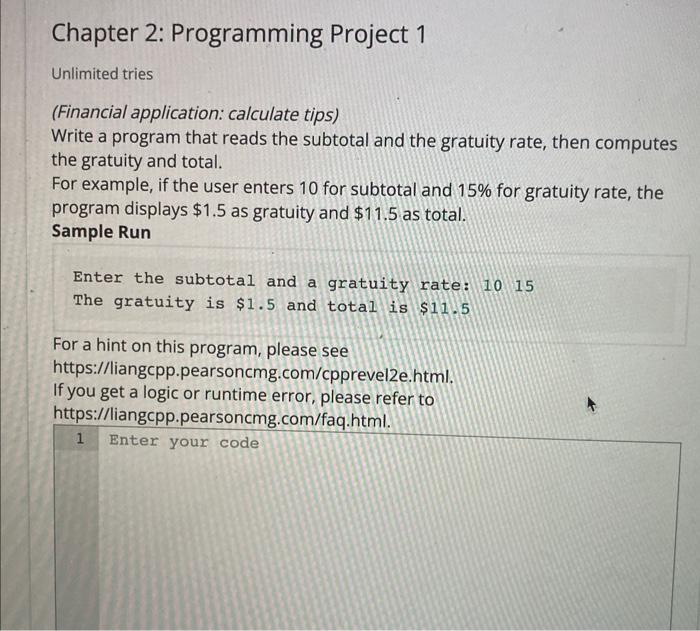 Chapter 2 Programming Project 1 Unlimited Tries Financial Application Calculate Tips Write A Program That Reads The 1