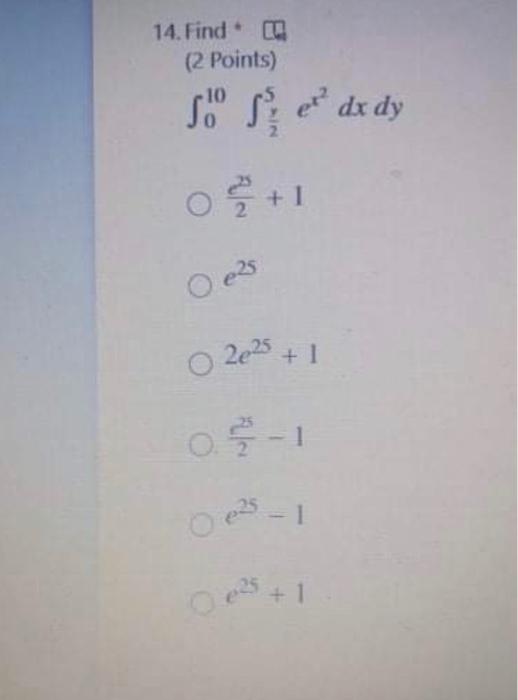 14 Find 2 Points 10 So Se Dx Dy O 1 O E25 O O 2025 1 0 1 025 1 1