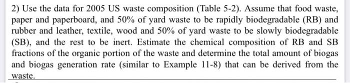 2 Use The Data For 2005 Us Waste Composition Table 5 2 Assume That Food Waste Paper And Paperboard And 50 Of Yard 1