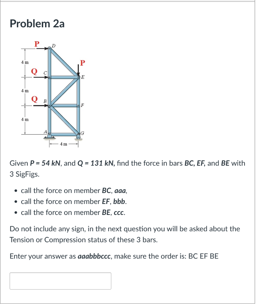Problem 2a P 4 M P E 4 M B 4 M 4 M Given P 54 Kn And Q 131 Kn Find The Force In Bars Bc Ef And Be With 3 Sigfi 1