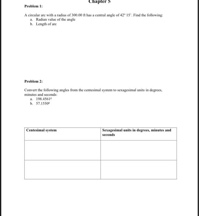 Chapter 5 Problem 1 A Circular Are With A Radius Of 300 00 Ft Has A Central Angle Of 42 15 Find The Following A Ra 1