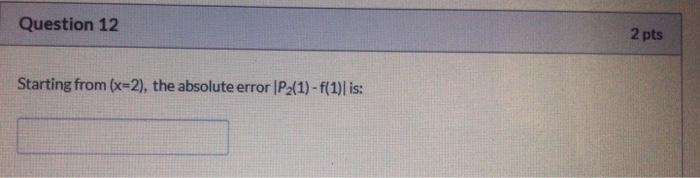 Question 11 1 Pts Given X Sin Defined Over The Interval 0 6 Where H 1 Use Divided Difference Inter 2