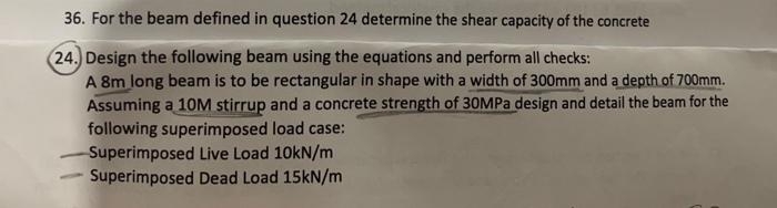 36 For The Beam Defined In Question 24 Determine The Shear Capacity Of The Concrete 24 Design The Following Beam Using 1