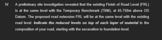Iv A Preliminary Site Investigation Revealed That The Existing Finish Of Road Level Frl Is At The Same Level With The 1