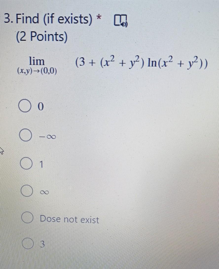 3 Find If Exists 2 Points Lim 3 X2 Y2 In X2 Y2 X Y 0 0 Oo Ox O 1 Co Dose Not Exist 3 1