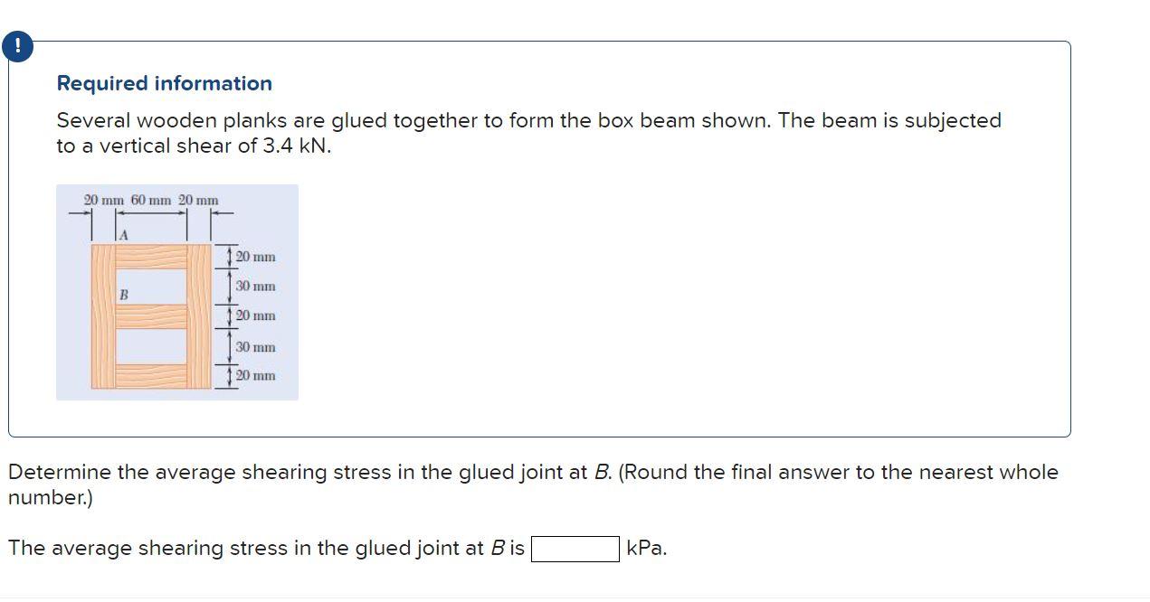 O Required Information Several Wooden Planks Are Glued Together To Form The Box Beam Shown The Beam Is Subjected To A V 1
