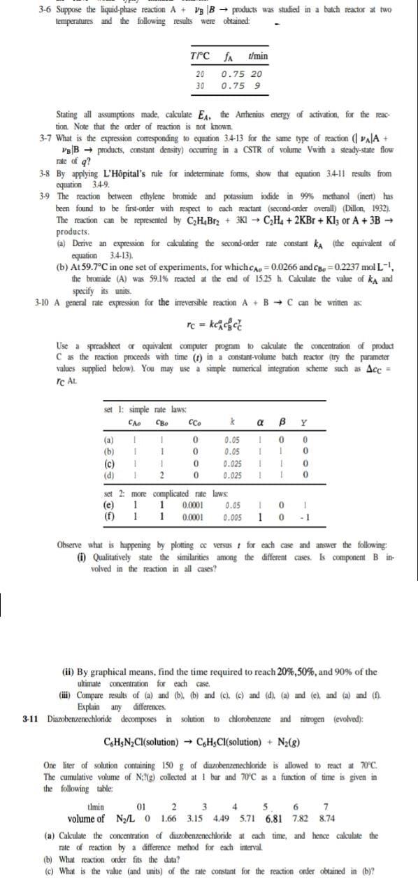 3 6 Suppose The Liquid Phase Reaction A Vg B Products Was Studied In A Batch Reactor At Two Temperatures And The Fol 1