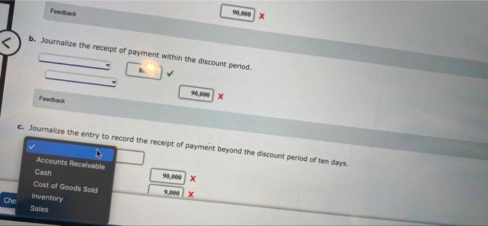 Sales Related Transactions Sayers Co Sold Merchandise On Account To A Customer For 90 000 Terms 2 10 N 30 The Cost Of 3