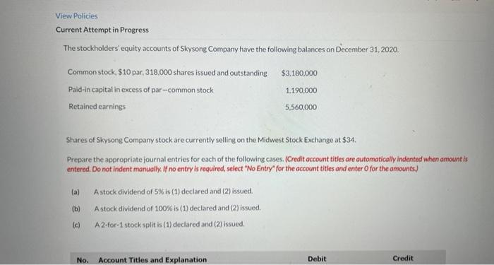 View Policies Current Attempt In Progress The Stockholders Equity Accounts Of Skysong Company Have The Following Balanc 1