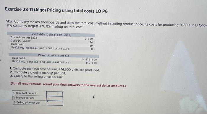 5 Exercise 23 11 Algo Pricing Using Total Costs Lo P6 Skull Company Makes Snowboards And Uses The Total Cost Method In 1