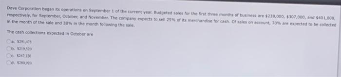 Dove Corporation Began Its Operations On September 1 Of The Current Year Budgeted Sales For The First Three Months Of B 1