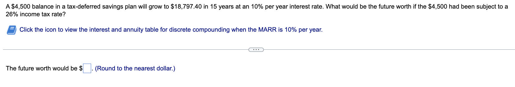 A 4 500 Balance In A Tax Deferred Savings Plan Will Grow To 18 797 40 In 15 Years At An 10 Per Year Interest Rate Wh 1