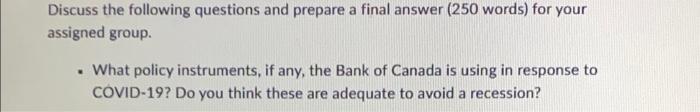 Discuss The Following Questions And Prepare A Final Answer 250 Words For Your Assigned Group What Policy Instrument 1