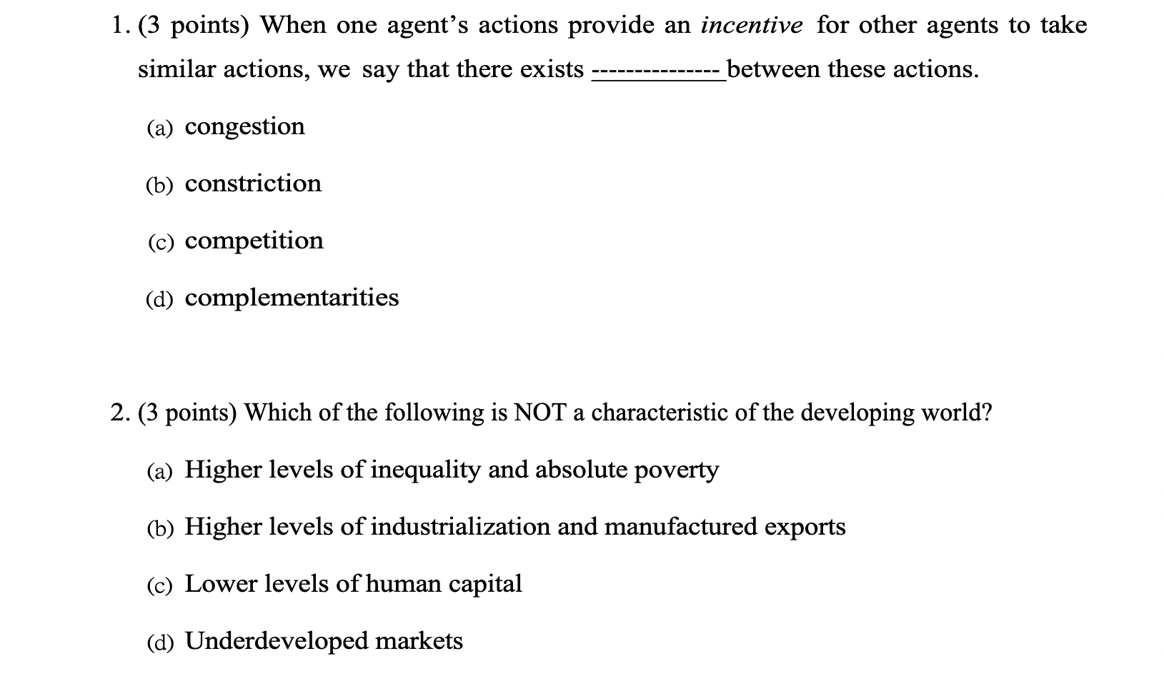 1 3 Points When One Agent S Actions Provide An Incentive For Other Agents To Take Between These Actions Similar Acti 1