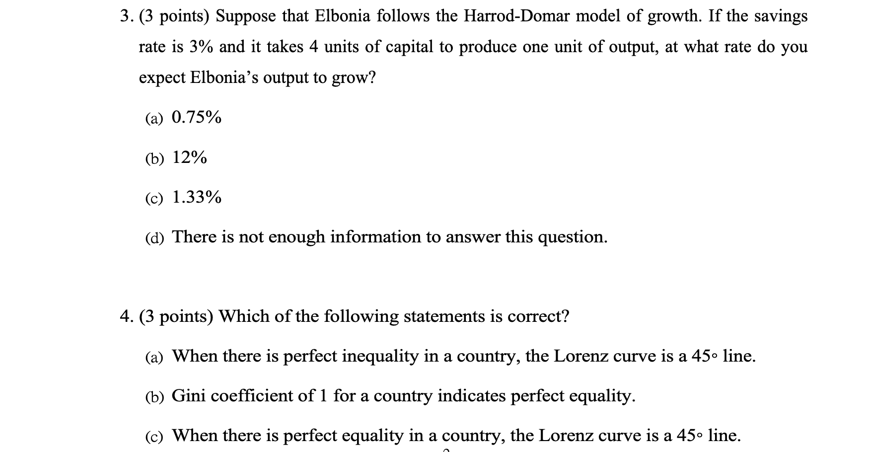 3 3 Points Suppose That Elbonia Follows The Harrod Domar Model Of Growth If The Savings Rate Is 3 And It Takes 4 Un 1