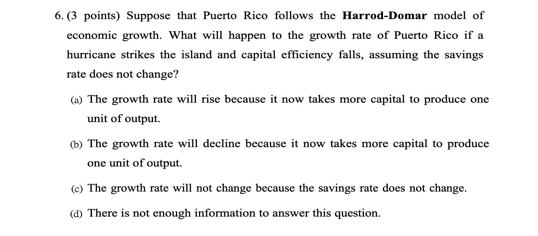 6 3 Points Suppose That Puerto Rico Follows The Harrod Domar Model Of Economic Growth What Will Happen To The Growth 1