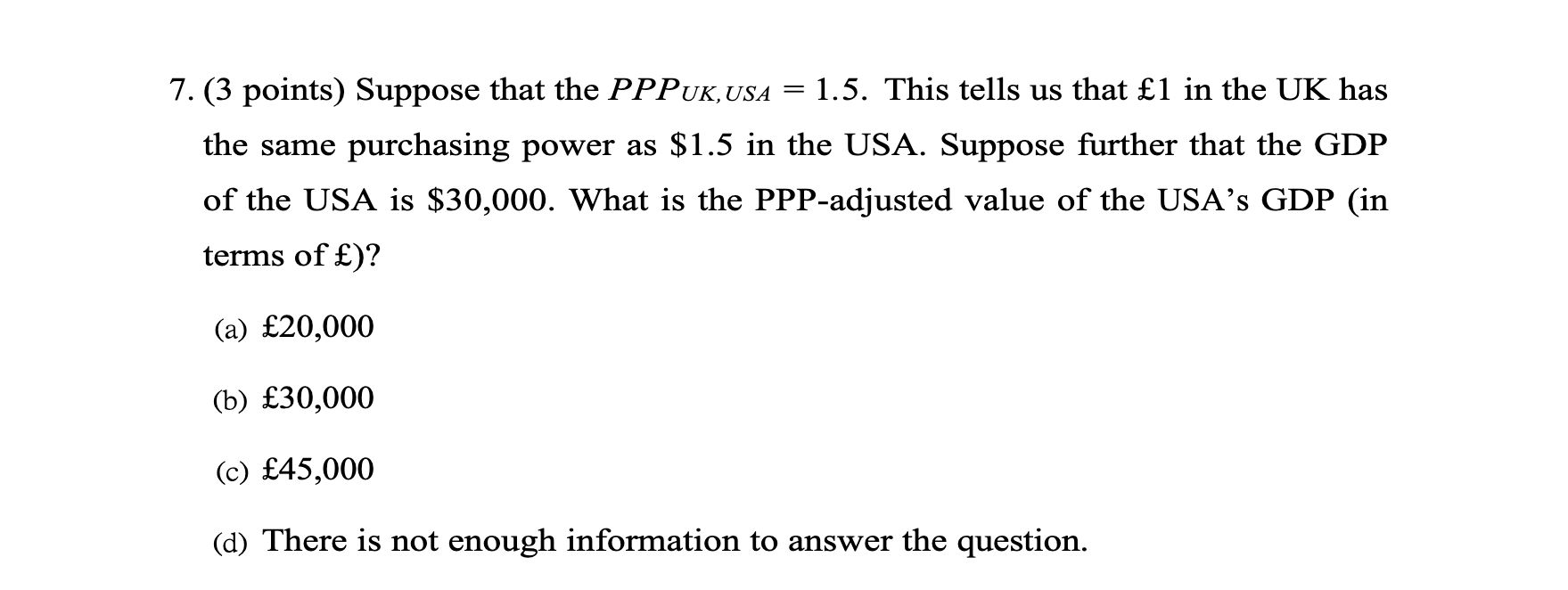 7 3 Points Suppose That The Pppuk Usa 1 5 This Tells Us That 1 In The Uk Has The Same Purchasing Power As 1 5 In 1