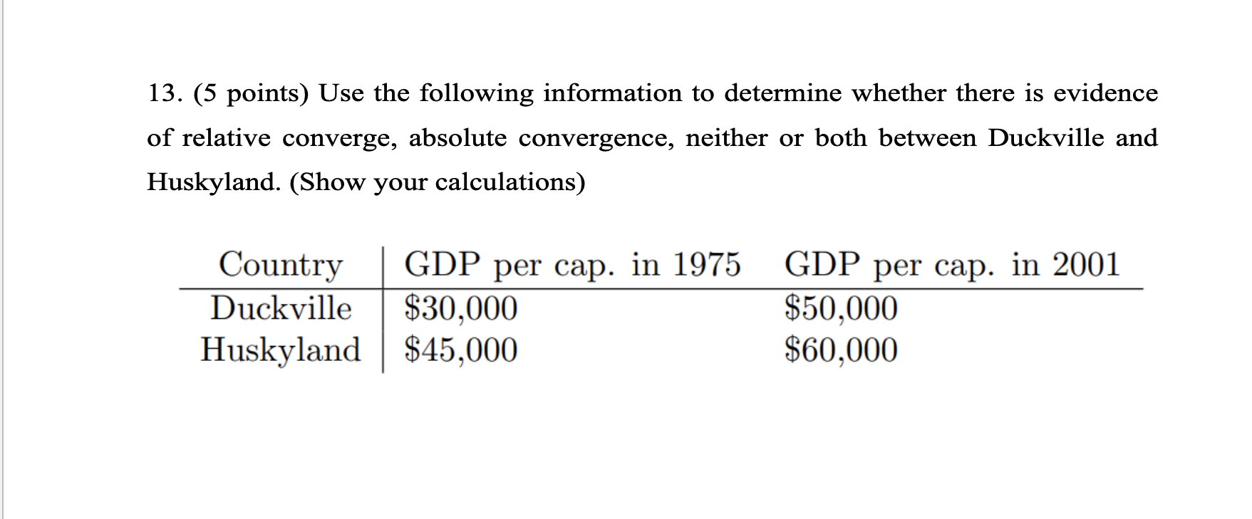 13 5 Points Use The Following Information To Determine Whether There Is Evidence Of Relative Converge Absolute Conve 1