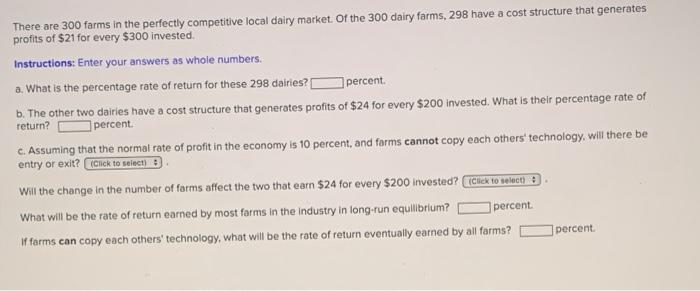 There Are 300 Farms In The Perfectly Competitive Local Dairy Market Of The 300 Dairy Farms 298 Have A Cost Structure T 1