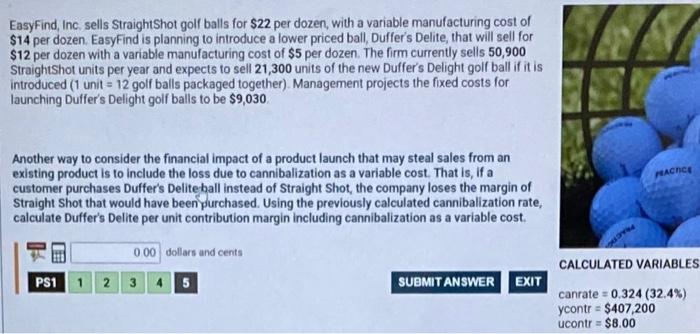 Easyfind Inc Sells Straightshot Golf Balls For 22 Per Dozen With A Variable Manufacturing Cost Of 14 Per Dozen Eas 1