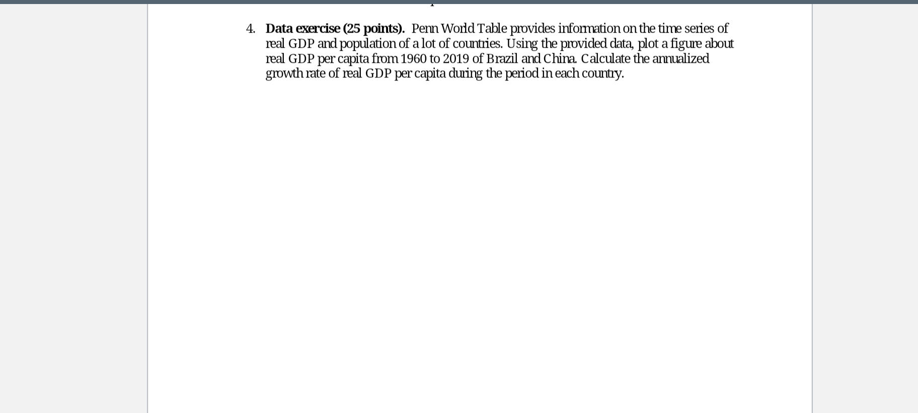 4 Data Exercise 25 Points Penn World Table Provides Information On The Time Series Of Real Gdp And Population Of A L 1
