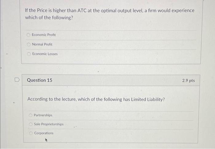 If The Atc Is Greater Than The Price At The Optimum Output Level The Firm Is Experiencing Which Of These Ooo Economic 2